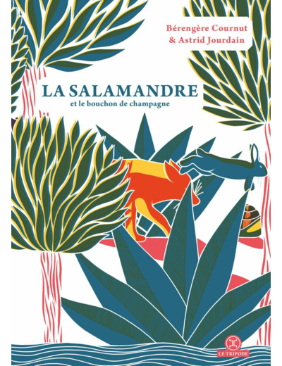 LA SALAMANDRE ET LE BOUCHON DE CHAMPAGNE