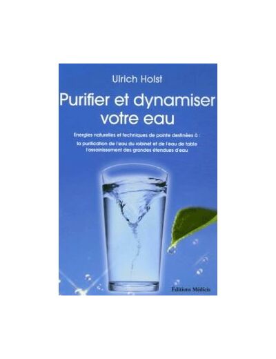 Purifier et dynamiser votre eau