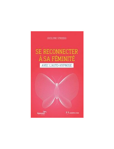 Se reconnecter à sa féminité avec l'auto-hypnose