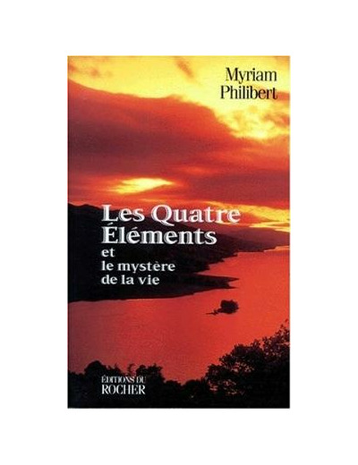 Les Quatre Eléments et le Mystère de la vie