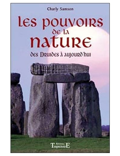 Les pouvoirs de la nature des Druides à aujourd'hui