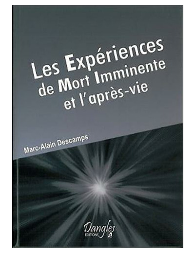 Les Expériences de Mort Imminente et l'après-vie