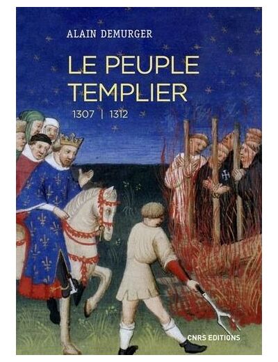 Le peuple templier - 1307-1312