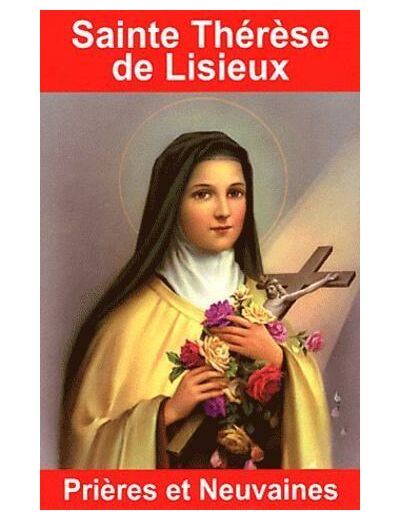 Sainte Thérèse de Lisieux - Prières et neuvaines