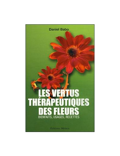 LES VERTUS THÉRAPEUTIQUES DES FLEURS