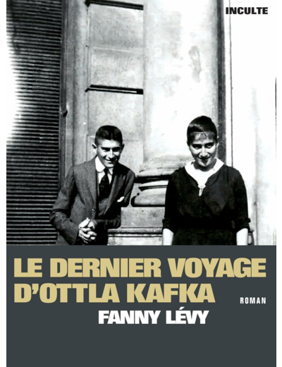 LE DERNIER VOYAGE D'OTTLA KAFKA