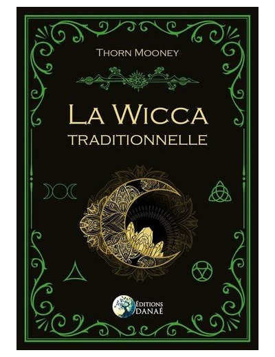 La Wicca traditionnelle