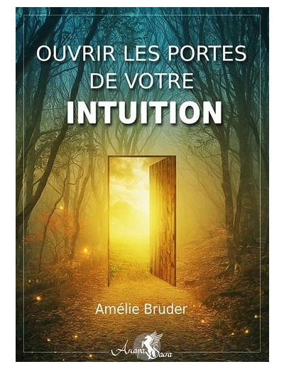 Ouvrir les portes de votre intuition