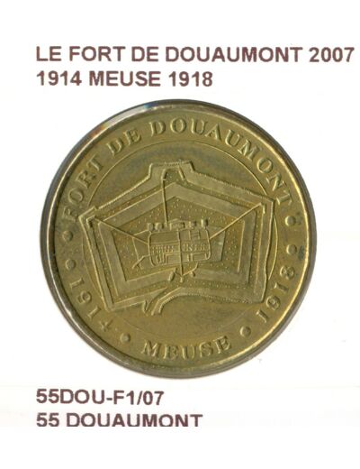 55 DOUAUMONT LE FORT DE DOUAUMONT 1914 MEUSE 1918 2007 SUP-