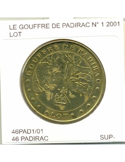 46 PADIRAC LE GOUFFRE DE PADIRAC Numero 1 2001 SUP