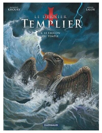 Le dernier Templier Tome 4 - Album Le faucon du Temple