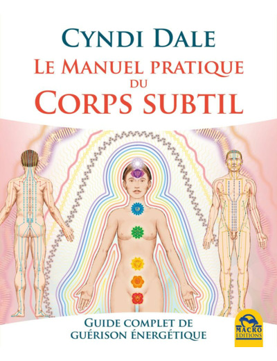 Le manuel pratique du corps subtil