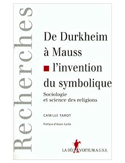 De Durkheim à Mauss, l'invention du symbolique