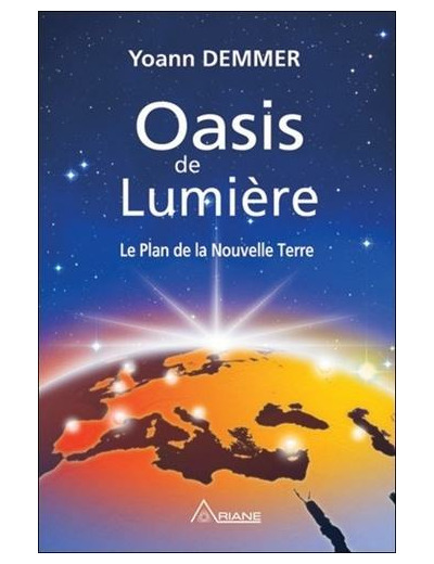 Oasis de lumière - Le plan de la Nouvelle Terre