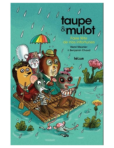 TAUPE & MULOT - TAUPE ET MULOT 8 - FAIRE FETE DE NOS INFORTUNES