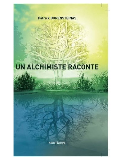 Un alchimiste raconte