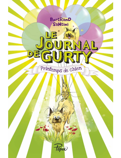 LE JOURNAL DE GURTY - T04 - PRINTEMPS DE CHIEN
