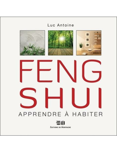 Feng Shui - Apprendre à habiter