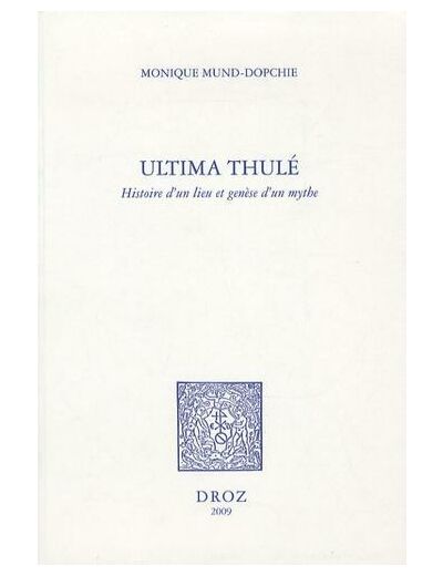 Ultima Thulé - Histoire d'un lieu et genèse d'un mythe