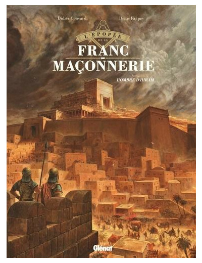 L'épopée de la franc-maçonnerie Tome 1 - Album L'ombre d'Hiram