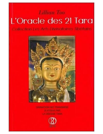 L'Oracle des 21 Tara - Divination Mo transmise à Atisha par la déesse Tara