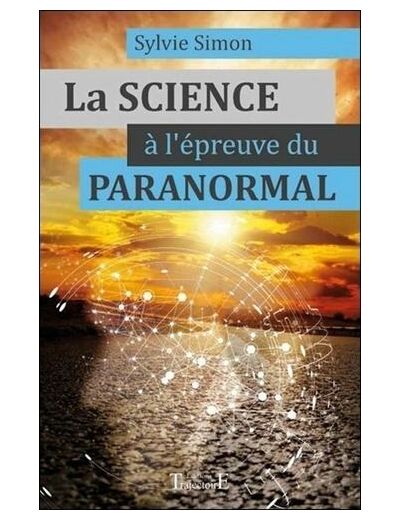 La science à l'épreuve du paranormal