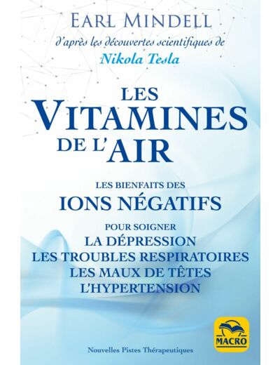 Les vitamines de l'air (d'après les découvertes scientifiques de Nikola Tesla)