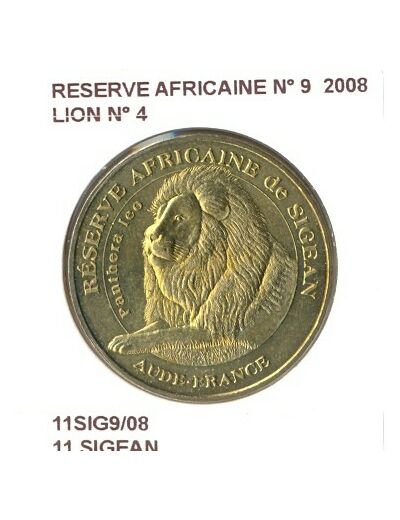 11 SIGEAN RESERVE AFRICAINE N9 LION N4 2008 SUP-