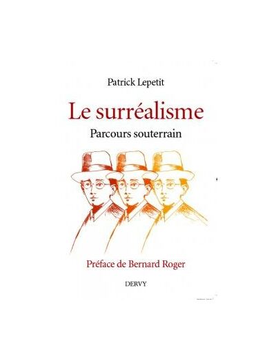 Le Surréalisme, Parcours souterrain