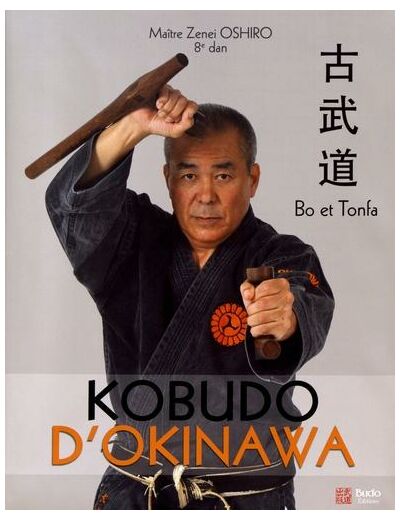 Kobudo d'Okinawa - Bo et Tonfa