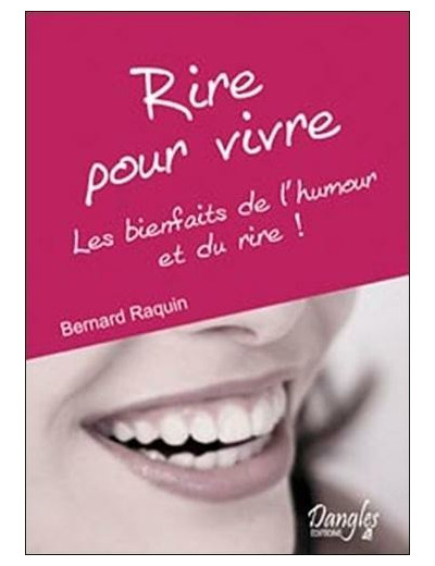 Rire pour vivre - Les bienfaits de l'humour et du rire !