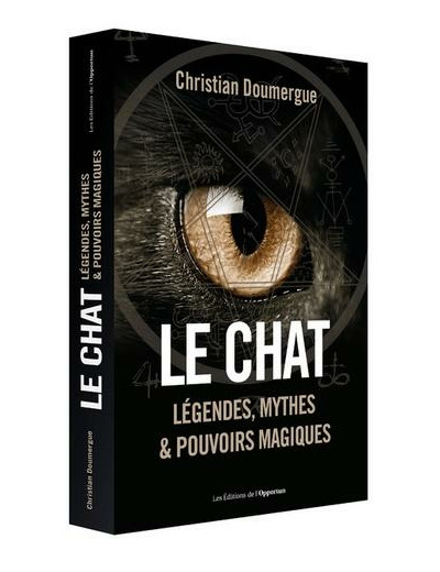 Le Chat - Légendes, mythes & pouvoirs magiques