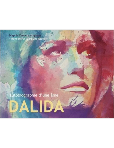 Dalida - Autobiographie d'une âme