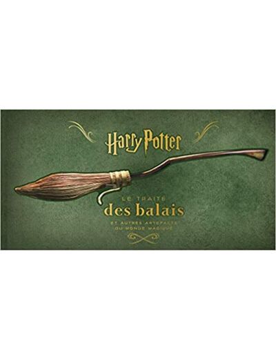 Harry Potter- Le traité des balais & autres artéfacts du monde magique