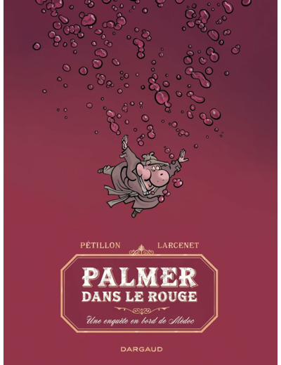 PALMER DANS LE ROUGE - UNE ENQUETE EN BORD DE MEDOC