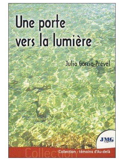 Une porte vers la lumière - Ou le parcours de Julia, médium