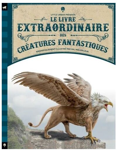 Le livre extraordinaire des créatures fantastiques
