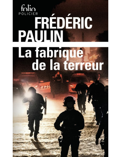 LA FABRIQUE DE LA TERREUR