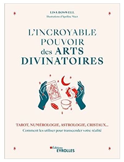 L'incroyable pouvoir des arts divinatoires