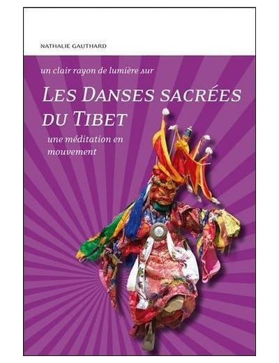 Les Danses sacrées du Tibet - Une méditation en mouvement