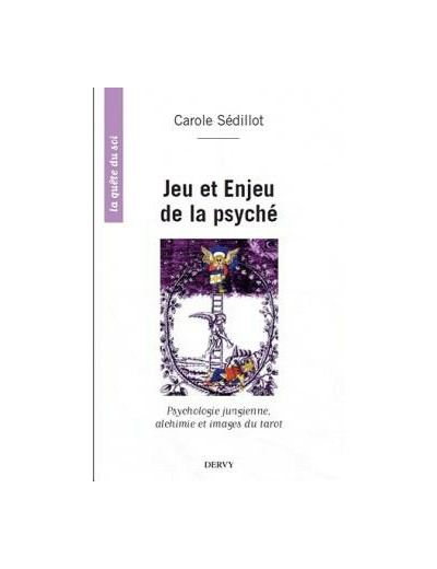 Jeu et enjeu de la psyché - Psychologie jungienne, alchimie et images du tarot