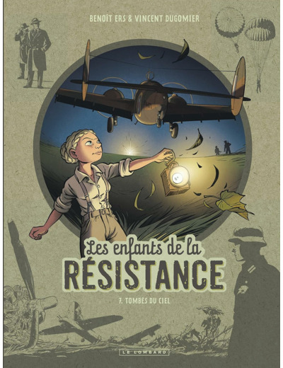 LES ENFANTS DE LA RESISTANCE - TOME 7 - TOMBES DU CIEL