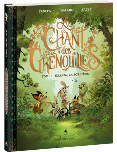 AU CHANT DES GRENOUILLES - TOME 1 - URANIA, LA SORCIERE