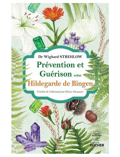 Prévention et guérison selon Hildegarde de Bingen