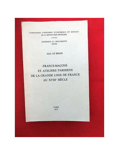 Francs-maçons et ateliers parisiens de la grande loge de France au XVIIIème siècle