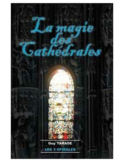 La magie des cathédrales