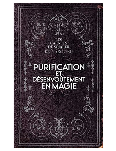 Purification et désenvoûtement en magie