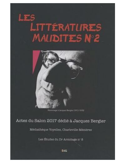 Les littératures maudites N° 2 - Actes du salon 2017 dédié à Jacques Bergier
