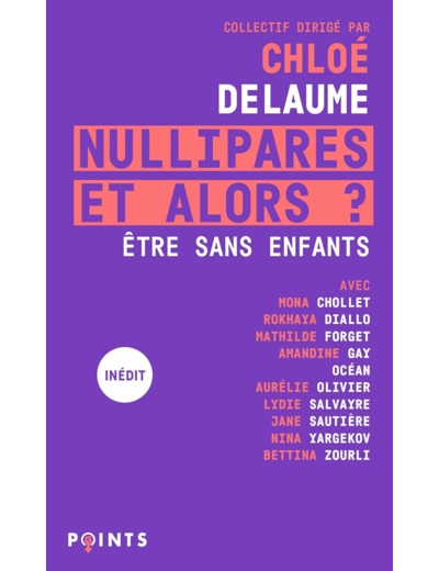NULLIPARES, ET ALORS ? - ETRE SANS ENFANTS