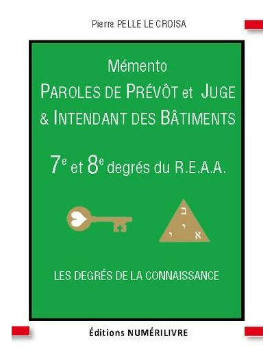 Mémento 7e et 8e degré du R.E.A.A - Paroles de prévôt et juge intendant des bâtiments